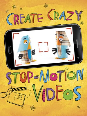 cover image of Create Crazy Stop-Motion Videos